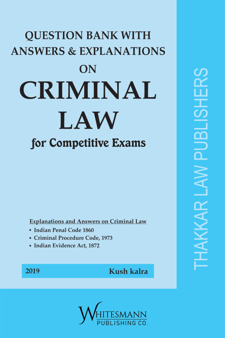 Question Bank with Answers & Explanations on Criminal Law for Competitive Exams
