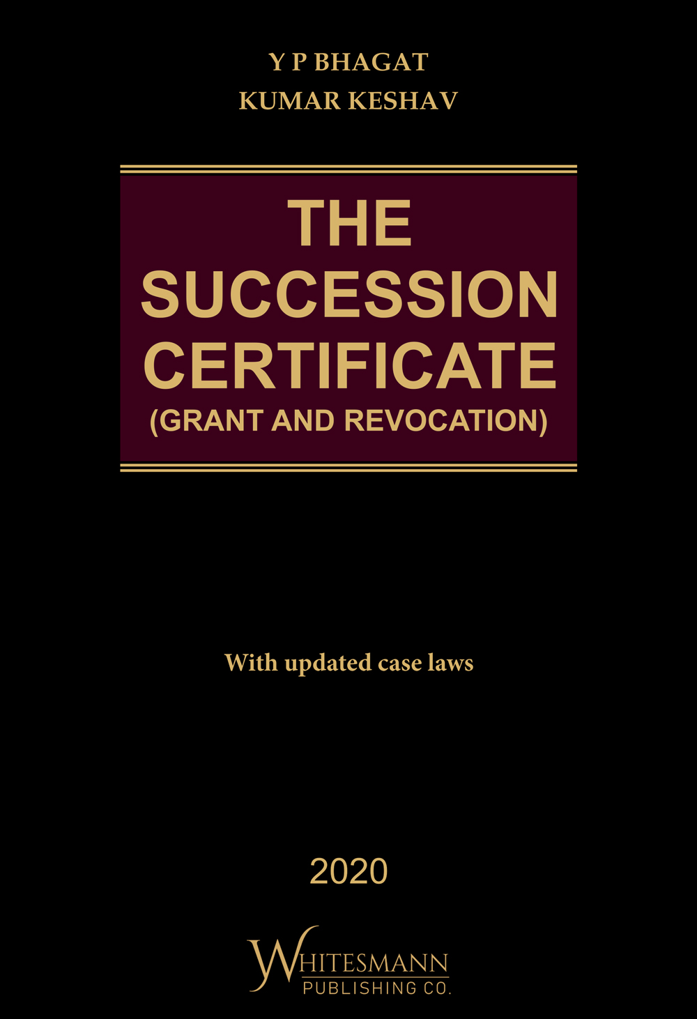 THE SUCCESSION CERTIFICATE GRANT AND REVOCATION With Updated Case