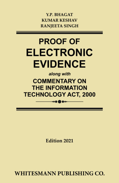 PROOF OF ELECTRONIC EVIDENCE along with COMMENTARY ON THE INFORMATION TECHNOLOGY ACT, 2000