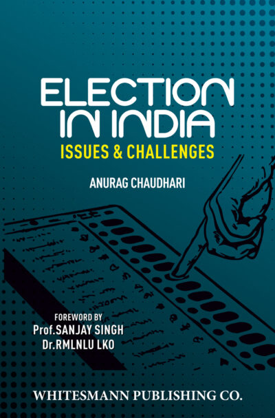 Election in India Issues & Challenges