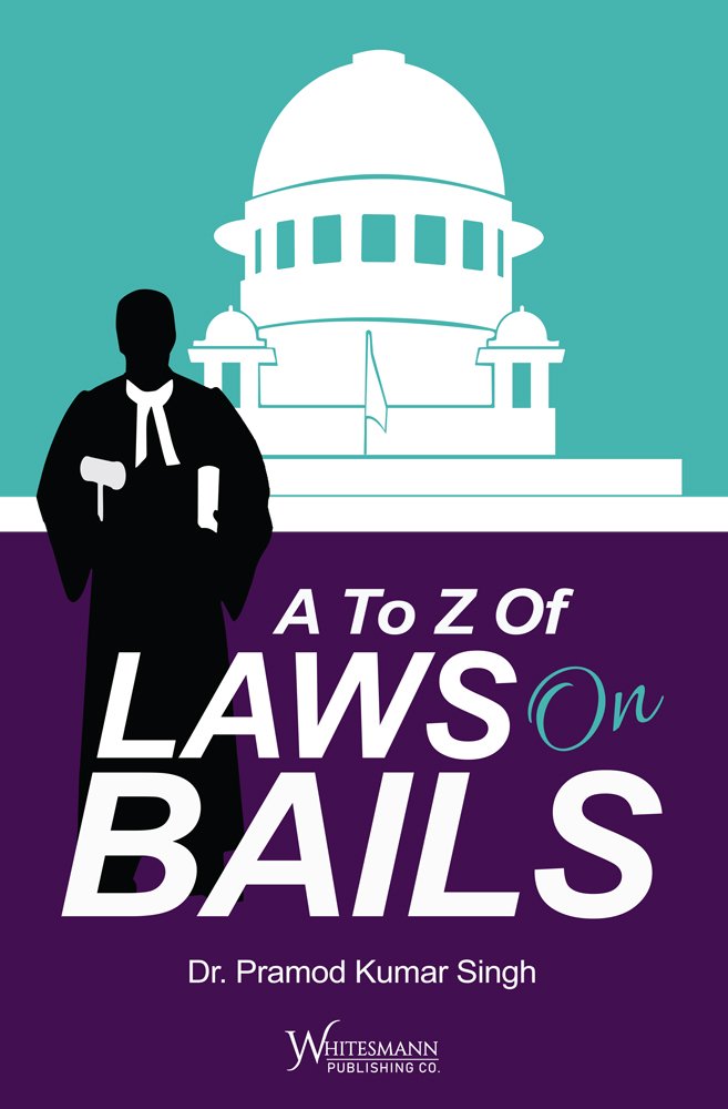 A To Z Of LAWS on BAILS