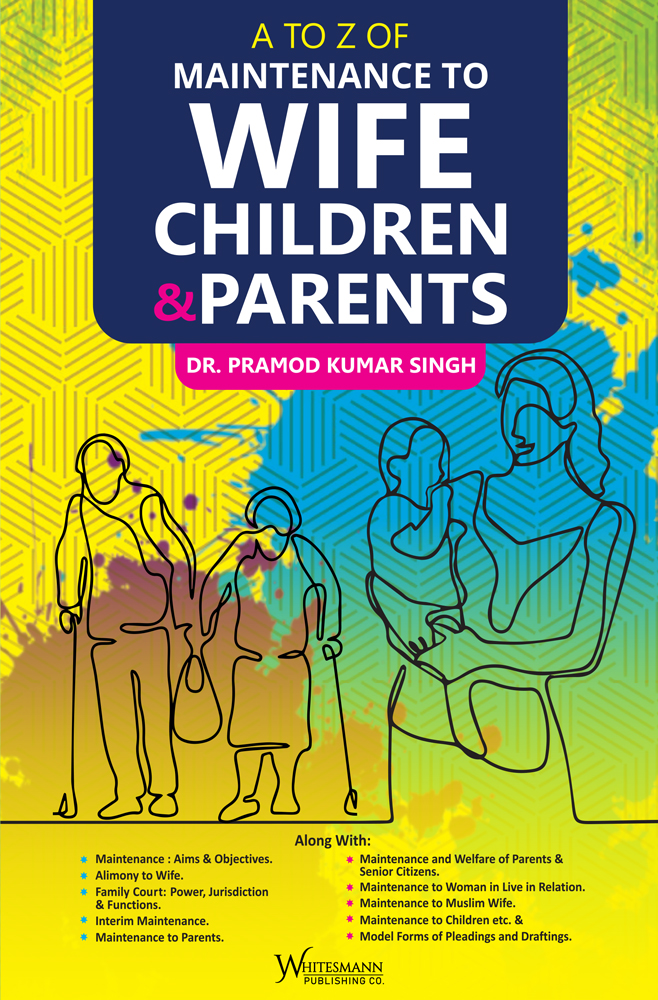 A TO Z OF MAINTENANCE TO WIFE, CHILDREN & PARENTS Whitesmann Publishing