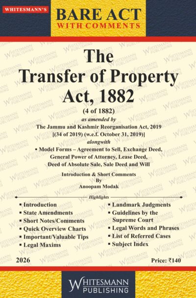 The Transfer of Property Act,1882 Bare Act with Comments Latest Edition 2026