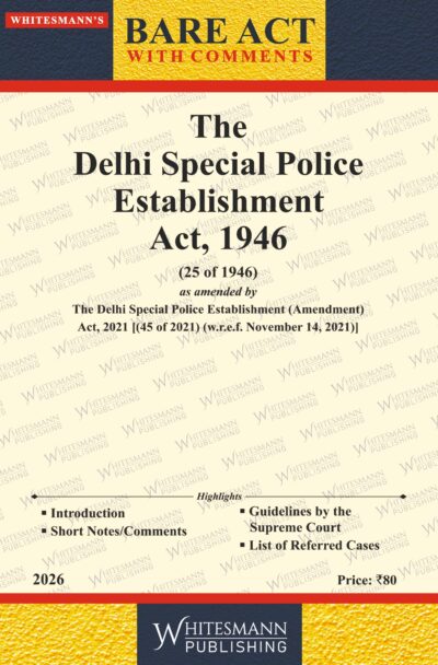 The Delhi Special Police Establishment Act,1946 Bare Acts English with Comments Edition 2026