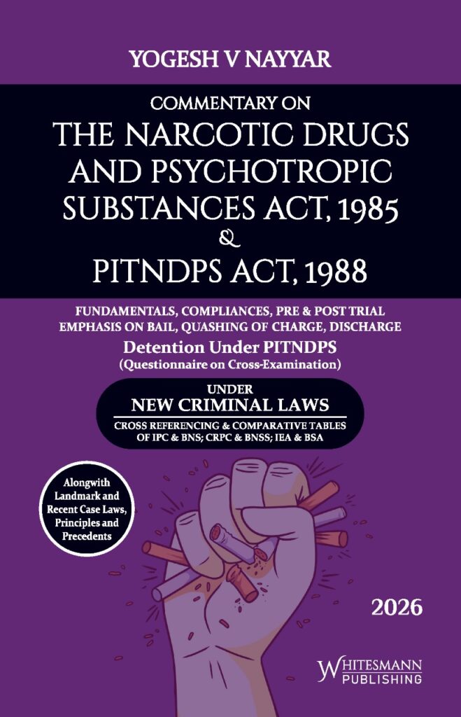 Commentary on the Narcotic Drugs and Psychotropic Substances Act, 1985 & PITNDPS Act, 1988 latest edition 2026