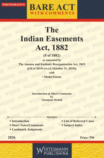 THE INDIAN EASEMENTS ACT ,1882 BARE ACT ENGLISH LATEST EDITION 2026