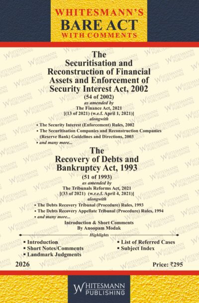 Securitisation and reconstruction of financial assets and enforcement of Security interest act 2002 & recovery of debts and bankruptcy act ,1993 BARE ACT ENGLISH LATEST EDITION 2026