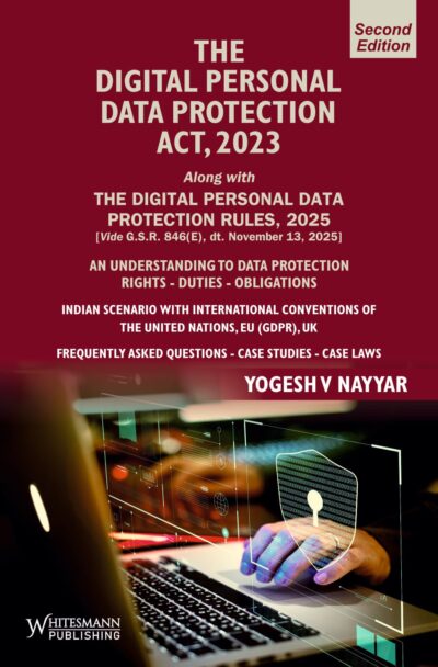 The Digital Personal Data Protection Act,2023 ,2nd Edition-by Yogesh V Nayyar