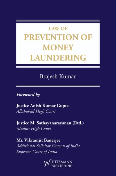 Law Of Prevention of Money Laundering, 1st Edition 2026-by Brajesh Kumar
