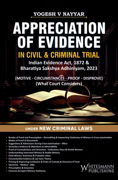 Appreciation Of Evidence In Civil & Criminal Trial,1st Edition 2026-by Yogesh V Nayyar