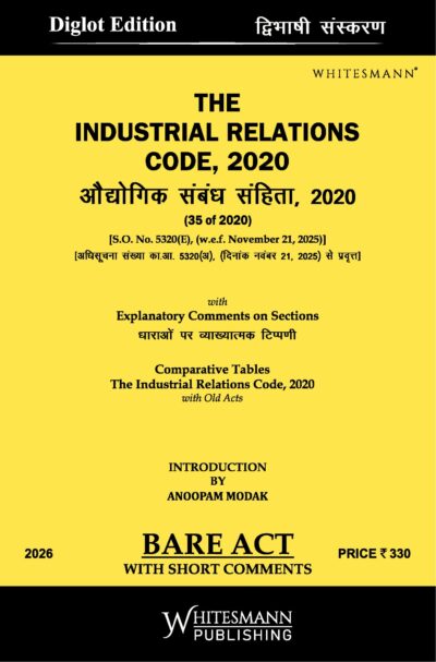 The Industrial Relations Code,2020 Diglot Edition 2026